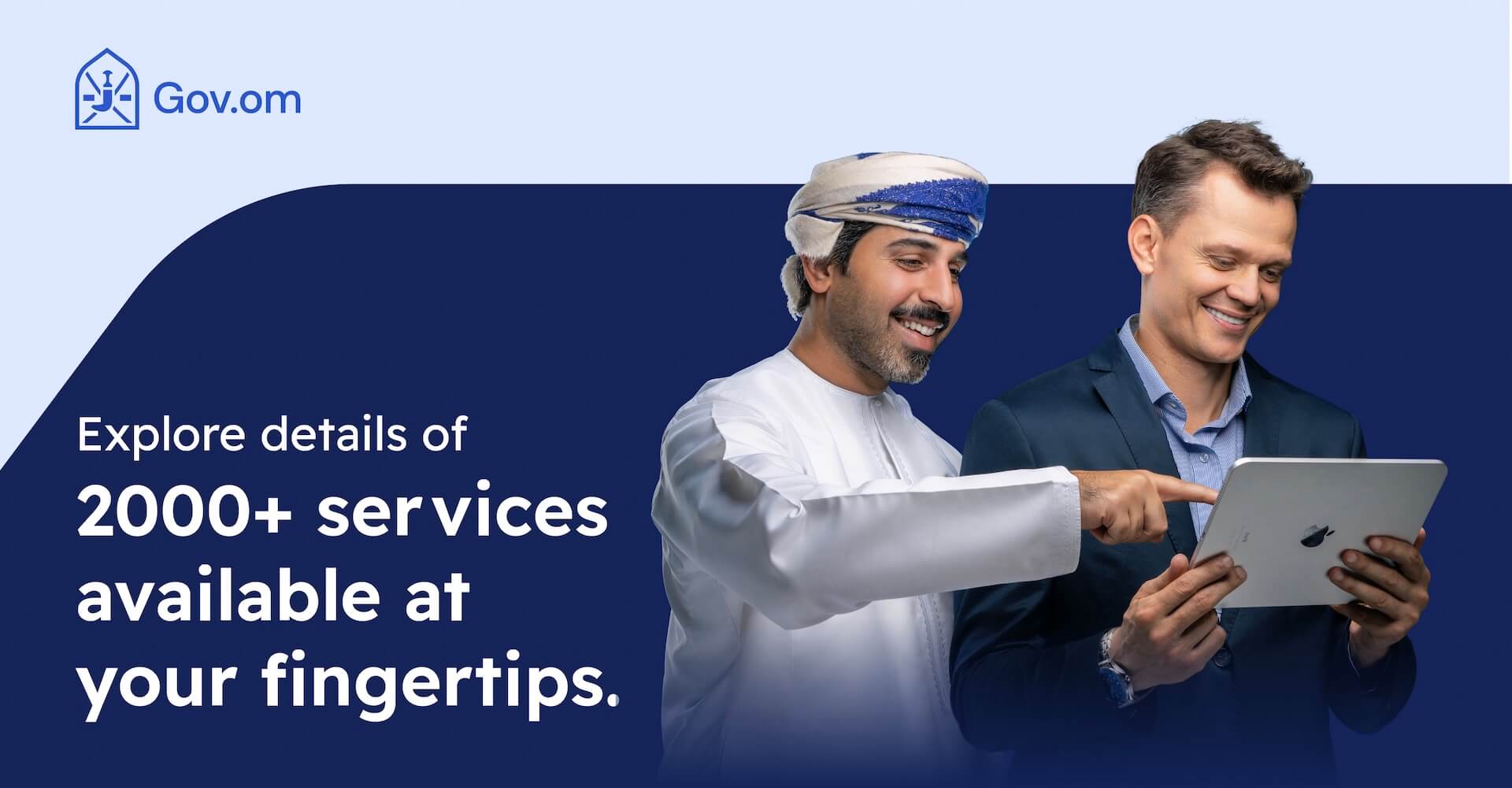 Gov.om banner featuring two men, one in traditional Omani attire and the other in a business suit, smiling and interacting with a tablet. The text reads: 'Explore details of 2000+ services available at your fingertips.'
